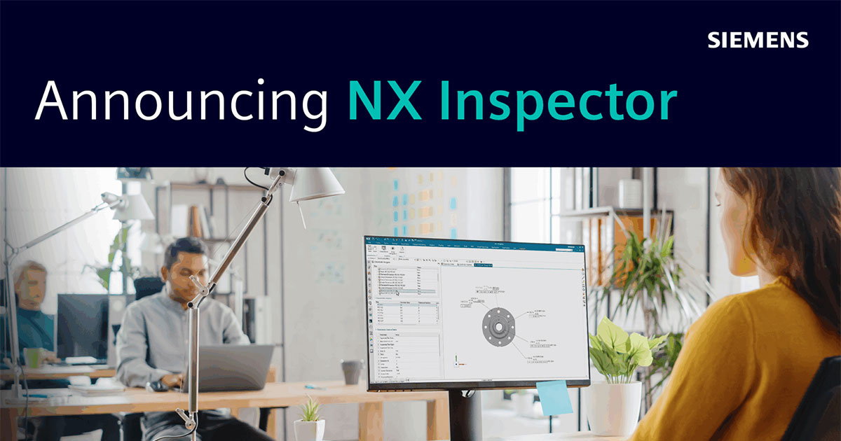 How NX Inspector Simplifies FAI Processes